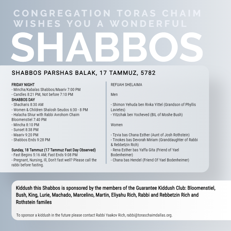 Shabbos Parshas Balak, 17 Tammuz, 5782