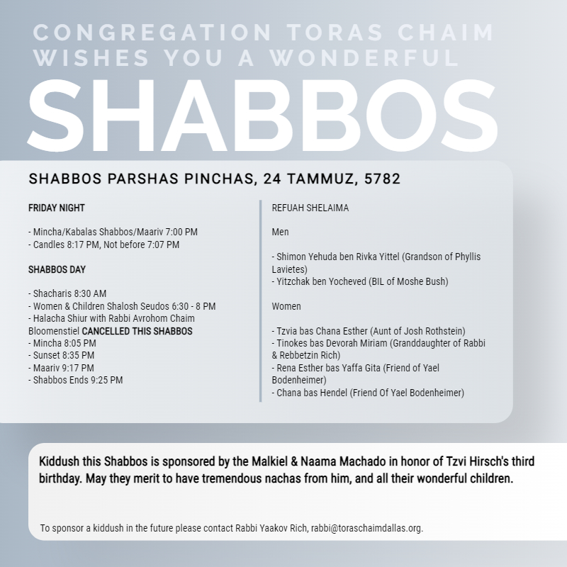 Shabbos Parshas Pinchas, 24 Tammuz, 5782