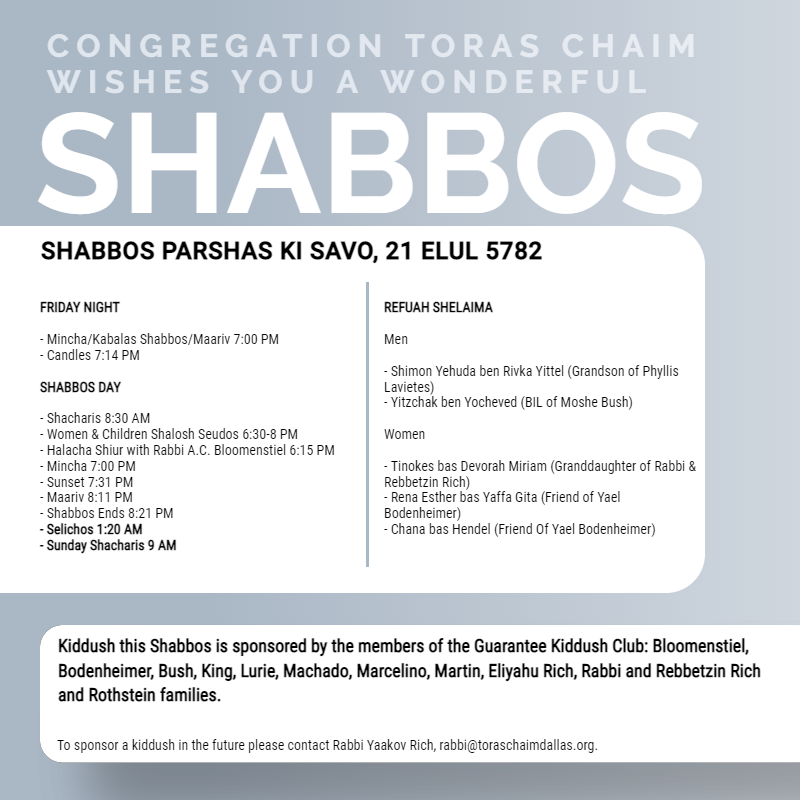 Shabbos, Parshas Ki Savo, 21 Elul 5782