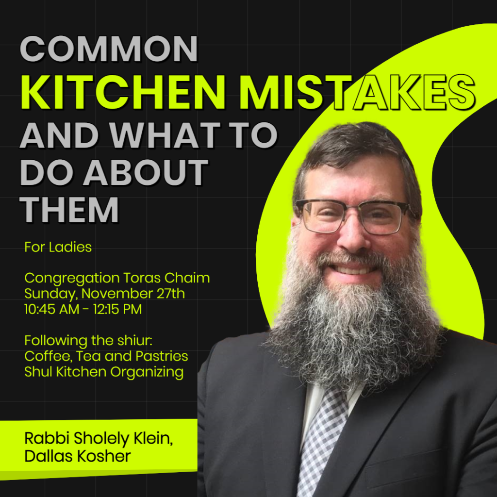 Common Kitchen Mistakes and What to Do About Them with Rabbi Sholey Klein of Dallas Kosher
