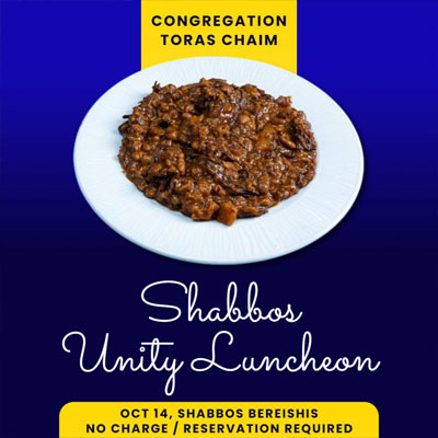CTC Shabbos Unity Luncheon: Oct 14. No Charge. Reservation Required